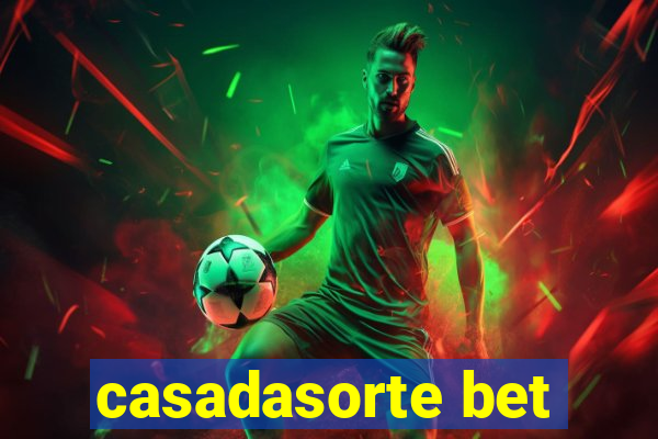 casadasorte bet